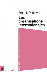 Les organisations internationales - Franck Petiteville (2021)