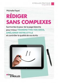 Rédiger sans complexes (2e édition) - Michelle Fayet (2022)
