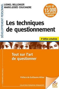 Les techniques de questionnement: Tout se l'art de questionner - Lionel Bellenger (2022)
