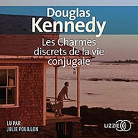 Douglas Kennedy - Les charmes discrets de la vie conjugale (2019)