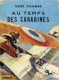 Aviation - Au temps des carabines, René Chambe 1955
