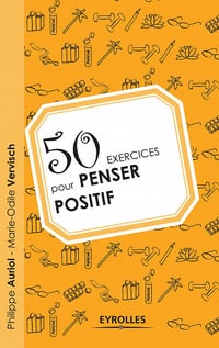 50 exercices pour penser positif