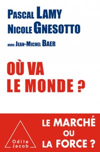Où va le monde? - Pascal Lamy et Nicole Gnesotto