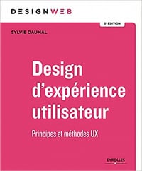 Design d’expérience utilisateur : Principes et méthodes UX (2018)