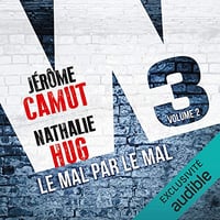 Le mal par le mal: W3 2 - Jérôme Camut (2016)