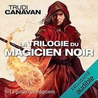 Trudi Canavan - Trilogie du magicien noir 1 - La guilde des magiciens