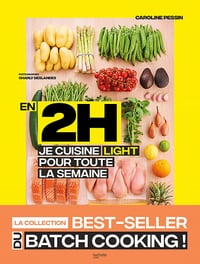 En 2H je cuisine light pour toute la semaine - Caroline Pessin