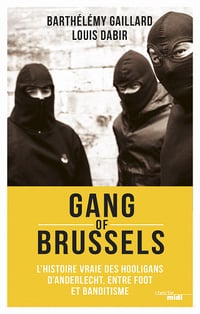 Gang of Brussels - Louis Dabir, Barthelemy Gaillard (2020)