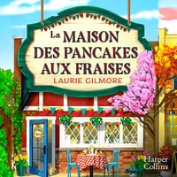 La maison des pancakes aux fraises: Le Pumpkin Spice Café, Tome 2 - Laurie Gilmore (2025)
