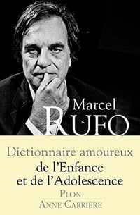 Dictionnaire amoureux de l’enfance et de l’adolescence - Marcel Rufo (2017)