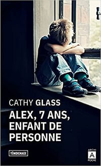 Cathy Glass, "Alex, 7 ans, enfant de personne" (2021)