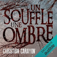 Christian Carayon - Un souffle, une ombre [2021]