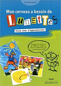 Dr Annick Vincent - Mon cerveau a besoin de lunettes