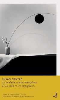 La maladie comme métaphore - Le sida et ses métaphores - Susan Sontag (2021)