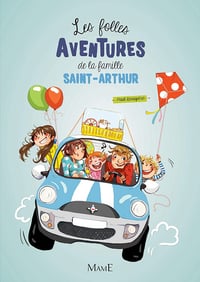 Les folles aventures de la famille Saint-Arthur - Paul Beaupère (2014)