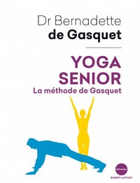 Yoga senior - Bernadette de GASQUET