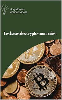 J. Klassen - Les bases des crypto-monnaies: Acquérir des connaissances (2024)