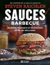 Sauces barbecue Beurres, chutneys et marinades pour les grillades - Steven Raichlen (2023)