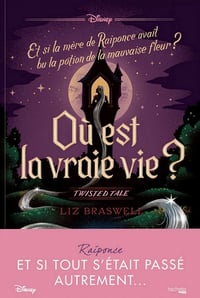 Twisted Tale : Où est la vraie vie ? - Liz Braswell (2021)