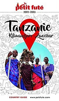 TANZANIE 2022/2023 Petit Futé - Dominique Auzias , Jean-Paul Labourdette (2022)