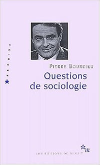Pierre Bourdieu - Questions de sociologie