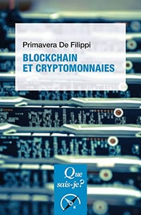 Blockchain et cryptomonnaies - Primavera De Filippi (2022)