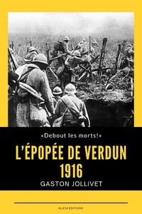 L’Épopée de Verdun : 1916 - Gaston Jollivet (2025)
