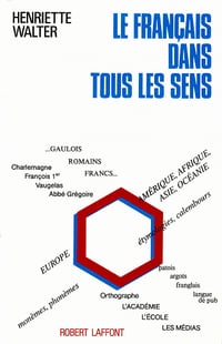 Le Français dans tous les sens - Henriette Walter