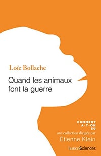 Quand les animaux font la guerre - Loïc BOLLACHE (2023)