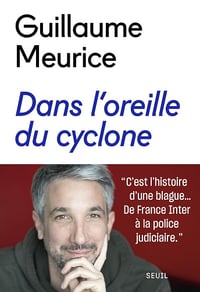 Dans l'oreille du cyclone - Guillaume Meurice (2024)