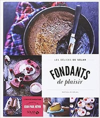 Fondants de plaisir - Nathalie HELAL