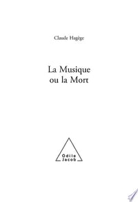 La Musique ou la Mort - Claude Hagège (2020)