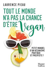 Tout le monde n’a pas la chance d’être vegan - Laurence Pieau (2020)
