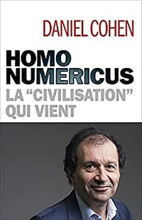Homo Numericus La civilisation qui vient - Daniel Cohen (2022)