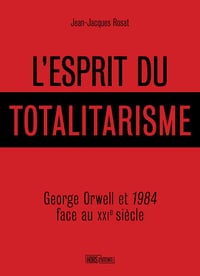L'esprit du totalitarisme - Jean-Jacques Rosat (2025)