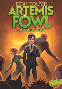 Eoin Colfer - Artemis Fowl 8 - Le dernier gardien [2013]