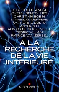 À la recherche de la vie intérieure - Patrice Van Eersel et Collectif