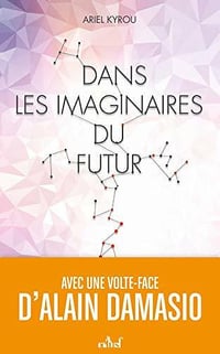 Dans les imaginaires du futur : Entre fins du monde, IA, virus et exploration spatiale - Ariel Kyrou (2020)
