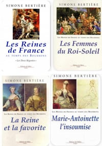 Les Reines de France au temps des Bourbons - 4 Tomes - Simone Bertière