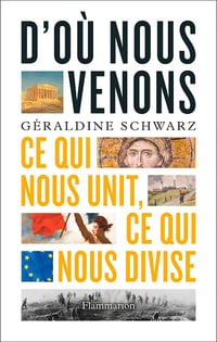 D'où nous venons : Ce qui nous unit, ce qui nous divise - Géraldine Schwarz (2024)