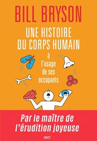 Une histoire du corps humain à l’usage de ses occupants - Bill Bryson (2020)
