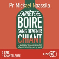 J'arrête de boire sans devenir chiant - Mickael Naassila (2025)