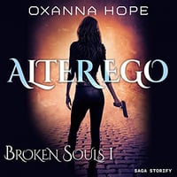 Oxanna Hope, "Broken souls, tome 1 : Alter Ego" (2022)