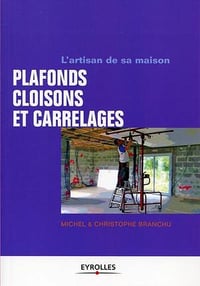 Plafonds, cloisons et carrelages - Michel Branchu, Christophe Branchu
