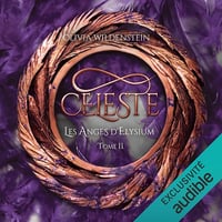 Celeste: Les Anges d'Elysium 2 - Olivia Wildenstein (2024)
