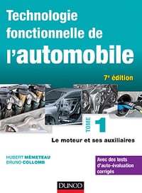 Technologie fonctionnelle de l’automobile - Tome 1 - Le moteur et ses auxiliaires