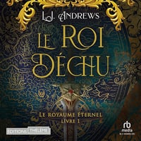 Le roi déchu: Le royaume éternel T1 - L.J. Andrews (2024)