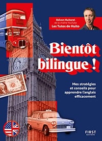 Bientôt bilingue ! Mes stratégies et conseils pour apprendre l'anglais efficacement - Stéven Huitorel (2023)