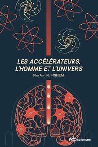 Les accélérateurs, l'homme et l'univers - Phu Anh Phi Nghiem (2022)