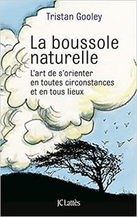 La boussole naturelle - Tristan Gooley